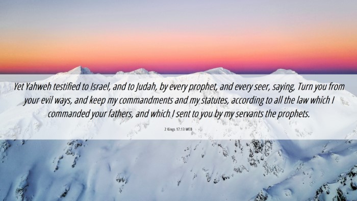 Picture 06 - 2 Kings 17:13 WEB Desktop Wallpaper - Yet Yahweh testified to Israel, and to Judah, by - Desktop Bible Verse Wallpaper