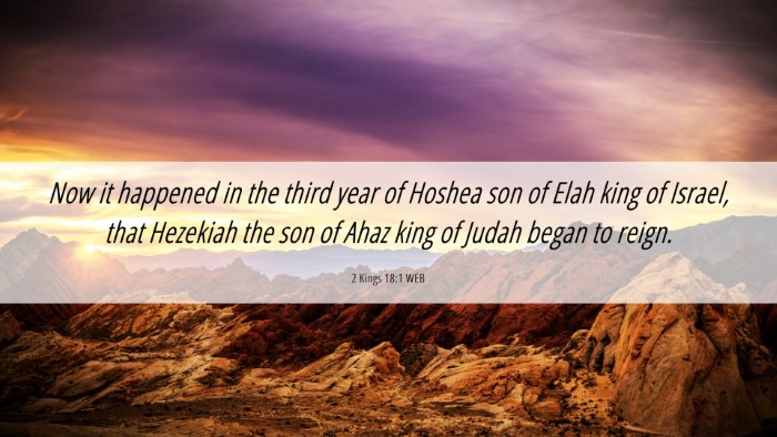 Picture 06 - 2 Kings 18:1 WEB Desktop Wallpaper - Now it happened in the third year of Hoshea son - Desktop Bible Verse Wallpaper