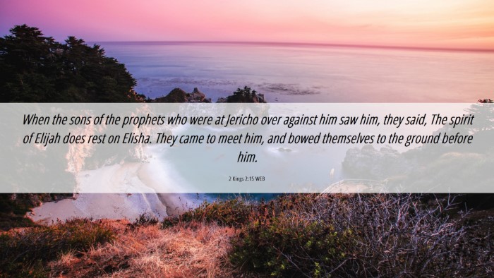 Picture 06 - 2 Kings 2:15 WEB Desktop Wallpaper - When the sons of the prophets who were at Jericho - Desktop Bible Verse Wallpaper