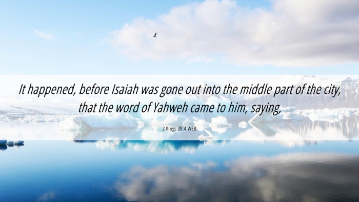 Picture 06 - 2 Kings 20:4 WEB Desktop Wallpaper - It happened, before Isaiah was gone out into the - Desktop Bible Verse Wallpaper