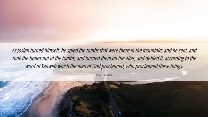 Picture 06 - 2 Kings 23:16 WEB Desktop Wallpaper - As Josiah turned himself, he spied the tombs that - Desktop Bible Verse Wallpaper