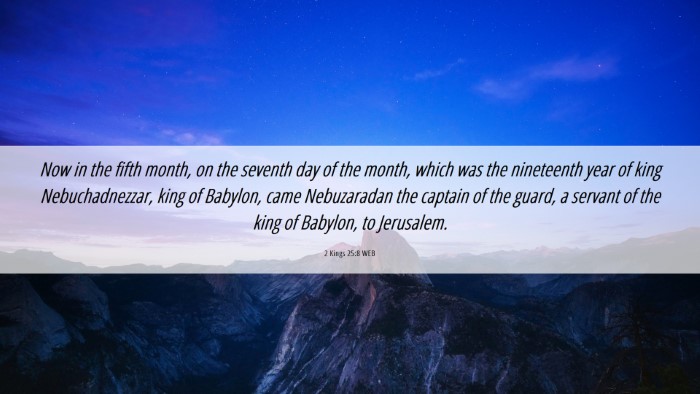Picture 06 - 2 Kings 25:8 WEB Desktop Wallpaper - Now in the fifth month, on the seventh day of the - Desktop Bible Verse Wallpaper