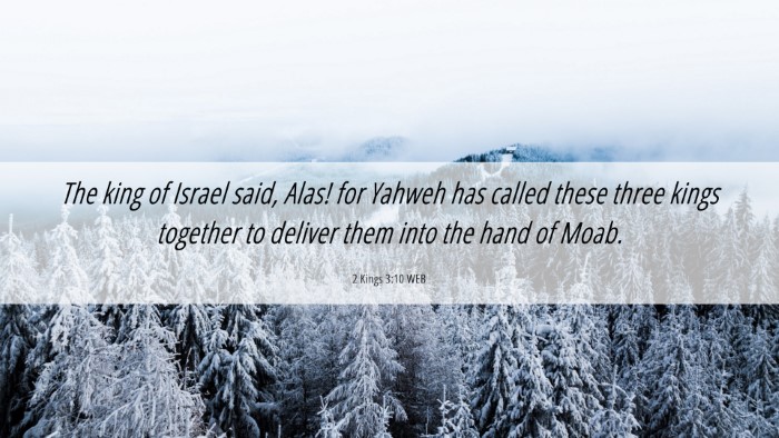 Picture 06 - 2 Kings 3:10 WEB Desktop Wallpaper - The king of Israel said, Alas! for Yahweh has - Desktop Bible Verse Wallpaper
