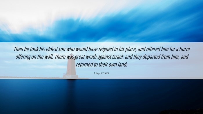 Picture 06 - 2 Kings 3:27 WEB Desktop Wallpaper - Then he took his eldest son who would have - Desktop Bible Verse Wallpaper