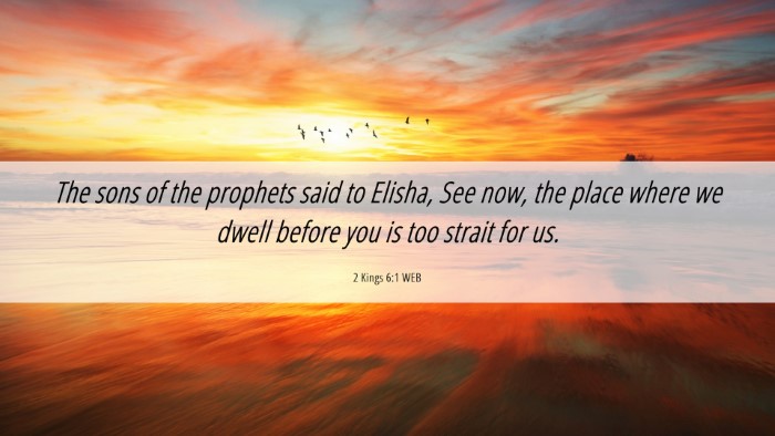Picture 06 - 2 Kings 6:1 WEB Desktop Wallpaper - The sons of the prophets said to Elisha, See now, - Desktop Bible Verse Wallpaper