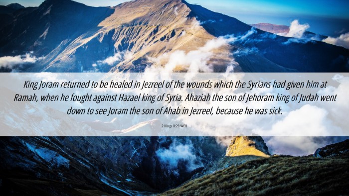 Picture 06 - 2 Kings 8:29 WEB Desktop Wallpaper - King Joram returned to be healed in Jezreel of - Desktop Bible Verse Wallpaper