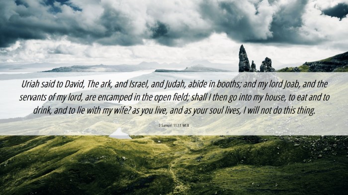 Picture 06 - 2 Samuel 11:11 WEB Desktop Wallpaper - Uriah said to David, The ark, and Israel, and - Desktop Bible Verse Wallpaper