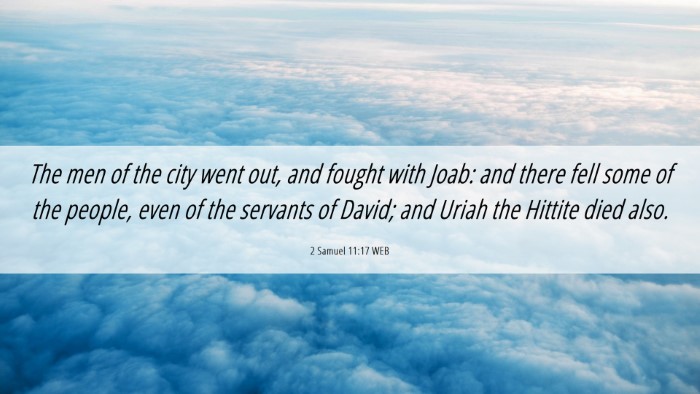 Picture 06 - 2 Samuel 11:17 WEB Desktop Wallpaper - The men of the city went out, and fought with - Desktop Bible Verse Wallpaper