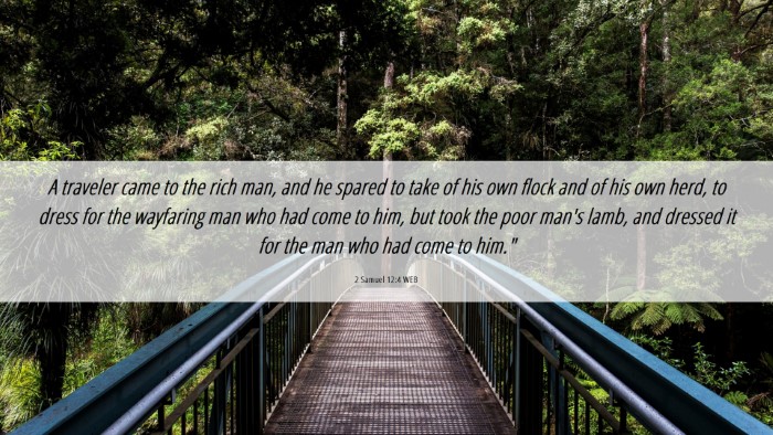 Picture 06 - 2 Samuel 12:4 WEB Desktop Wallpaper - A traveler came to the rich man, and he spared to - Desktop Bible Verse Wallpaper
