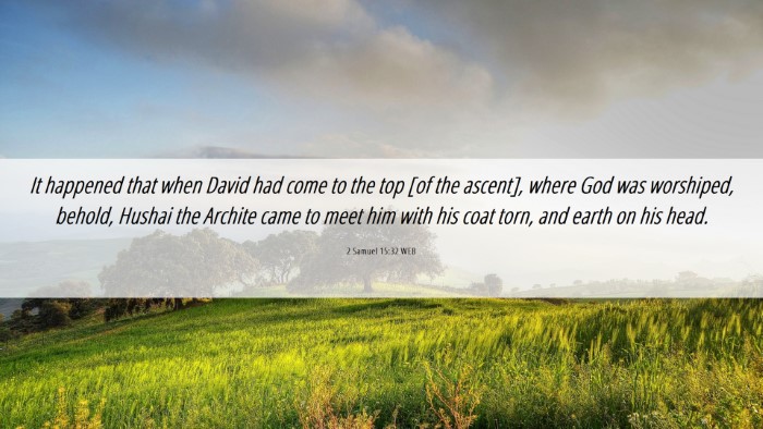 Picture 06 - 2 Samuel 15:32 WEB Desktop Wallpaper - It happened that when David had come to the top - Desktop Bible Verse Wallpaper