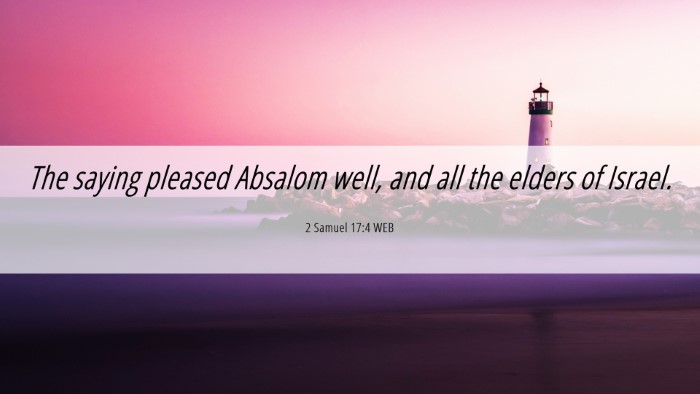 Picture 06 - 2 Samuel 17:4 WEB Desktop Wallpaper - The saying pleased Absalom well, and all the - Desktop Bible Verse Wallpaper