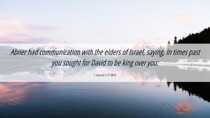 Picture 06 - 2 Samuel 3:17 WEB Desktop Wallpaper - Abner had communication with the elders of - Desktop Bible Verse Wallpaper