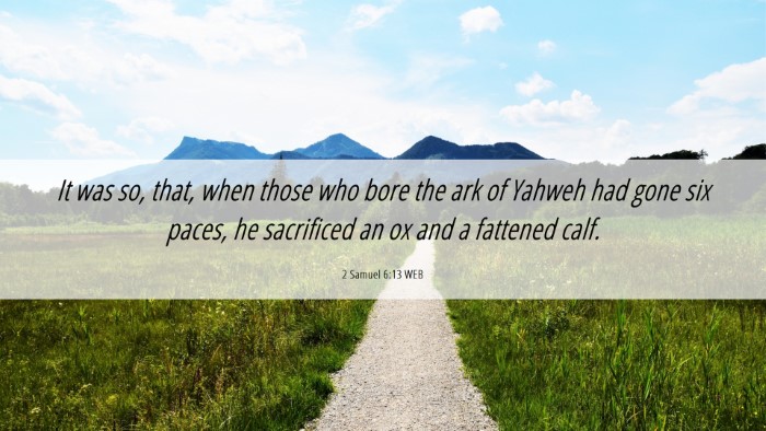 Picture 06 - 2 Samuel 6:13 WEB Desktop Wallpaper - It was so, that, when those who bore the ark of - Desktop Bible Verse Wallpaper