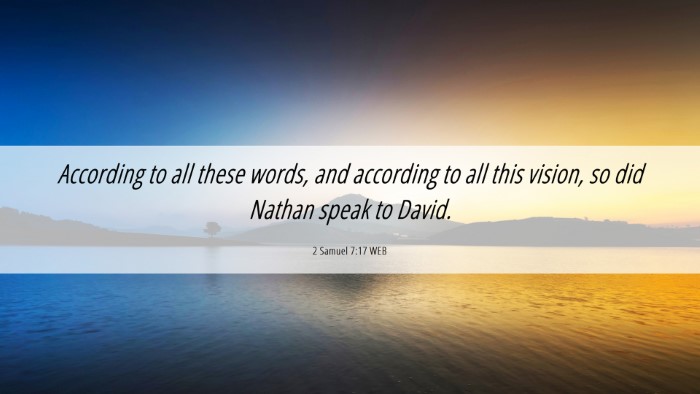 Picture 06 - 2 Samuel 7:17 WEB Desktop Wallpaper - According to all these words, and according to - Desktop Bible Verse Wallpaper