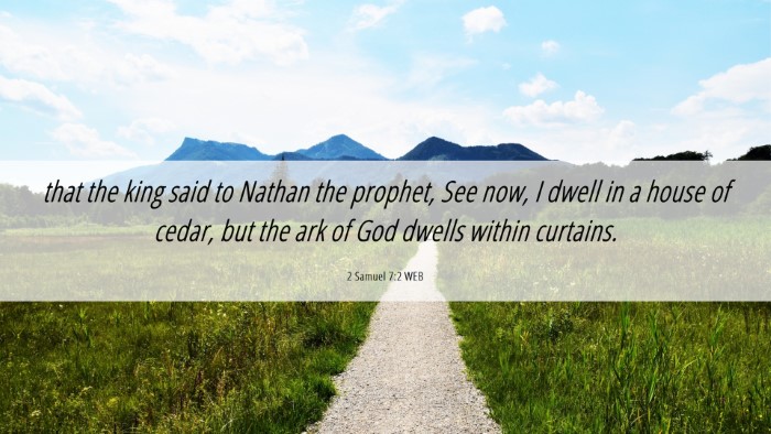 Picture 06 - 2 Samuel 7:2 WEB Desktop Wallpaper - that the king said to Nathan the prophet, See - Desktop Bible Verse Wallpaper