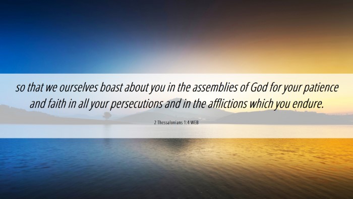 Picture 06 - 2 Thessalonians 1:4 WEB Desktop Wallpaper - so that we ourselves boast about you in the - Desktop Bible Verse Wallpaper