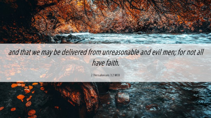 Picture 06 - 2 Thessalonians 3:2 WEB Desktop Wallpaper - and that we may be delivered from unreasonable - Desktop Bible Verse Wallpaper