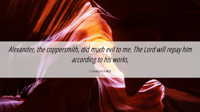 Picture 06 - 2 Timothy 4:14 WEB Desktop Wallpaper - Alexander, the coppersmith, did much evil to me. - Desktop Bible Verse Wallpaper