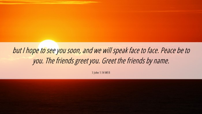 Picture 06 - 3 John 1:14 WEB Desktop Wallpaper - but I hope to see you soon, and we will speak - Desktop Bible Verse Wallpaper