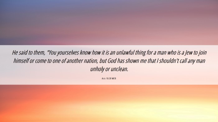 Picture 06 - Acts 10:28 WEB Desktop Wallpaper - He said to them, 