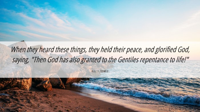 Picture 06 - Acts 11:18 WEB Desktop Wallpaper - When they heard these things, they held their - Desktop Bible Verse Wallpaper