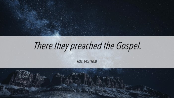 Picture 06 - Acts 14:7 WEB Desktop Wallpaper - There they preached the - Desktop Bible Verse Wallpaper