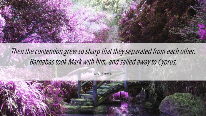 Picture 06 - Acts 15:39 WEB Desktop Wallpaper - Then the contention grew so sharp that they - Desktop Bible Verse Wallpaper