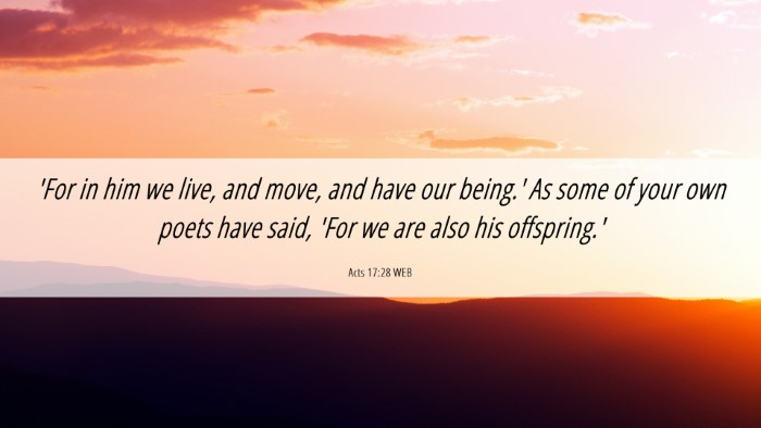 Picture 06 - Acts 17:28 WEB Desktop Wallpaper - 'For in him we live, and move, and have our - Desktop Bible Verse Wallpaper