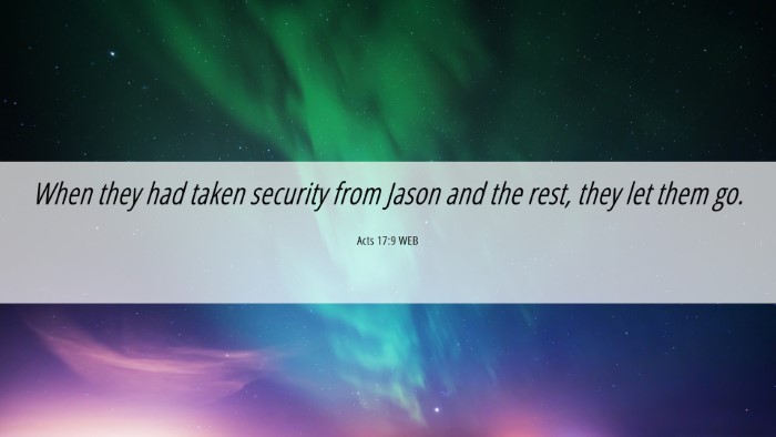 Picture 06 - Acts 17:9 WEB Desktop Wallpaper - When they had taken security from Jason and the - Desktop Bible Verse Wallpaper