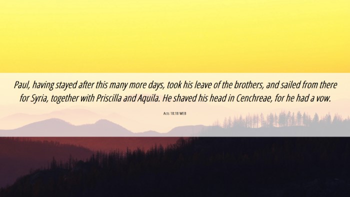 Picture 06 - Acts 18:18 WEB Desktop Wallpaper - Paul, having stayed after this many more days, - Desktop Bible Verse Wallpaper