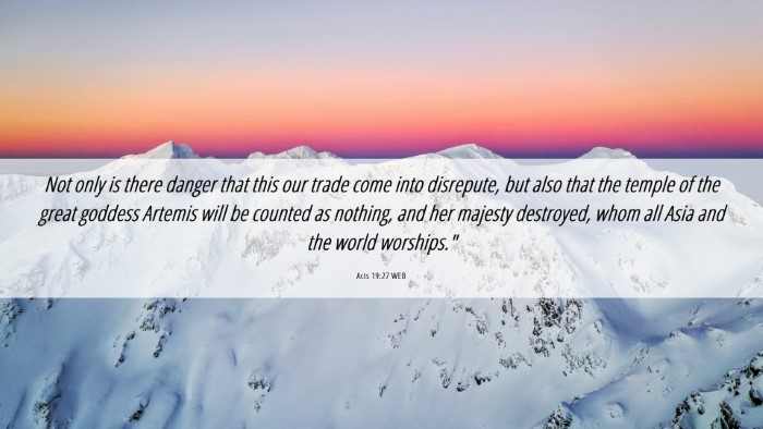 Picture 06 - Acts 19:27 WEB Desktop Wallpaper - Not only is there danger that this our trade come - Desktop Bible Verse Wallpaper