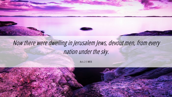 Picture 06 - Acts 2:5 WEB Desktop Wallpaper - Now there were dwelling in Jerusalem Jews, devout - Desktop Bible Verse Wallpaper