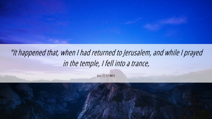 Picture 06 - Acts 22:17 WEB Desktop Wallpaper - 