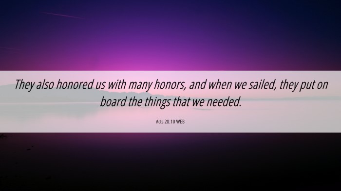 Picture 06 - Acts 28:10 WEB Desktop Wallpaper - They also honored us with many honors, and when - Desktop Bible Verse Wallpaper