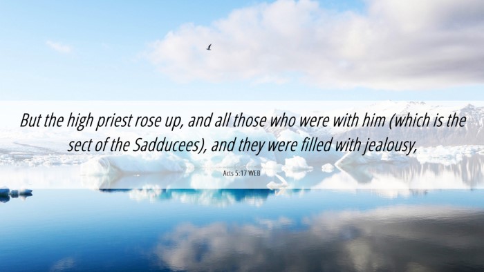 Picture 06 - Acts 5:17 WEB Desktop Wallpaper - But the high priest rose up, and all those who - Desktop Bible Verse Wallpaper