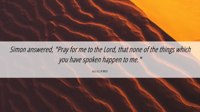 Picture 06 - Acts 8:24 WEB Desktop Wallpaper - Simon answered, 