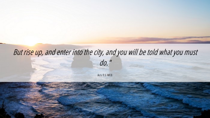 Picture 06 - Acts 9:6 WEB Desktop Wallpaper - But rise up, and enter into the city, and you - Desktop Bible Verse Wallpaper