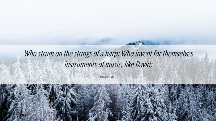 Picture 06 - Amos 6:5 WEB Desktop Wallpaper - Who strum on the strings of a harp; Who invent - Desktop Bible Verse Wallpaper