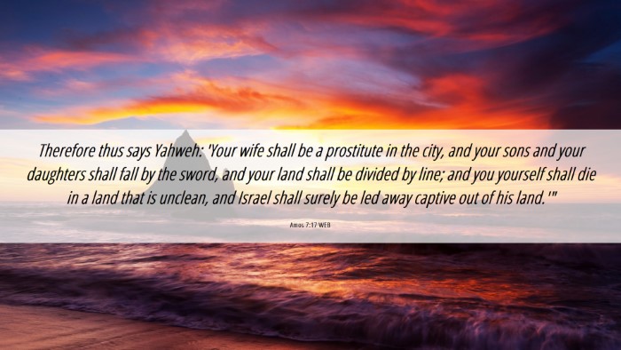 Picture 06 - Amos 7:17 WEB Desktop Wallpaper - Therefore thus says Yahweh: 'Your wife shall be a - Desktop Bible Verse Wallpaper