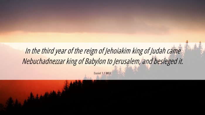 Picture 06 - Daniel 1:1 WEB Desktop Wallpaper - In the third year of the reign of Jehoiakim king - Desktop Bible Verse Wallpaper
