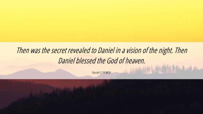 Picture 06 - Daniel 2:19 WEB Desktop Wallpaper - Then was the secret revealed to Daniel in a - Desktop Bible Verse Wallpaper