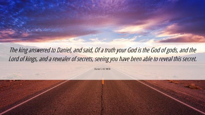 Picture 06 - Daniel 2:47 WEB Desktop Wallpaper - The king answered to Daniel, and said, Of a truth - Desktop Bible Verse Wallpaper