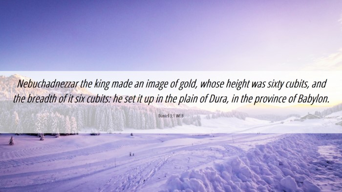 Picture 06 - Daniel 3:1 WEB Desktop Wallpaper - Nebuchadnezzar the king made an image of gold, - Desktop Bible Verse Wallpaper