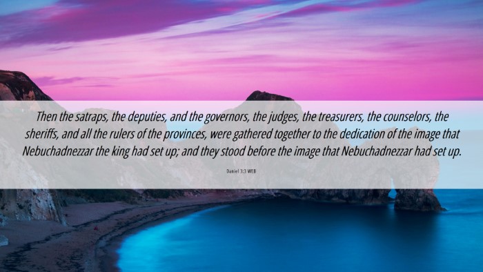 Picture 06 - Daniel 3:3 WEB Desktop Wallpaper - Then the satraps, the deputies, and the - Desktop Bible Verse Wallpaper