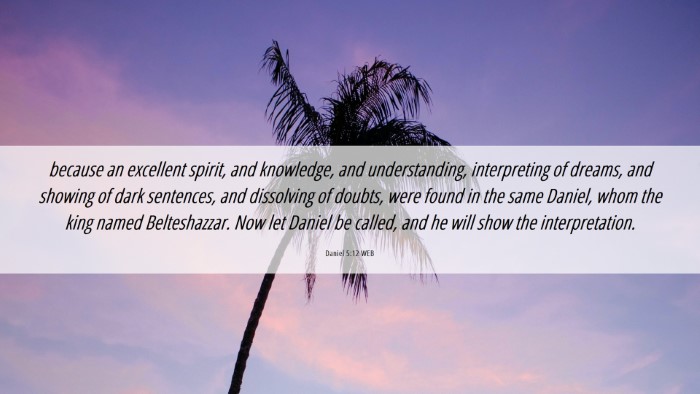 Picture 06 - Daniel 5:12 WEB Desktop Wallpaper - because an excellent spirit, and knowledge, and - Desktop Bible Verse Wallpaper