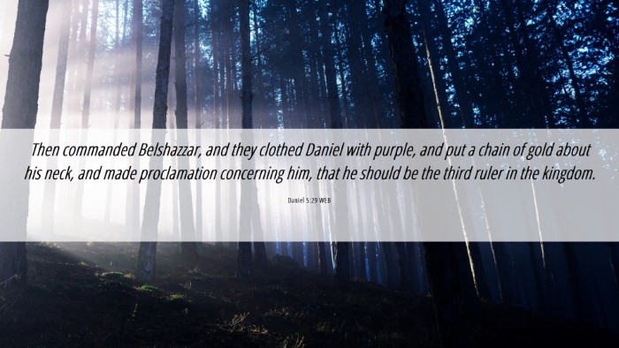 Picture 06 - Daniel 5:29 WEB Desktop Wallpaper - Then commanded Belshazzar, and they clothed - Desktop Bible Verse Wallpaper