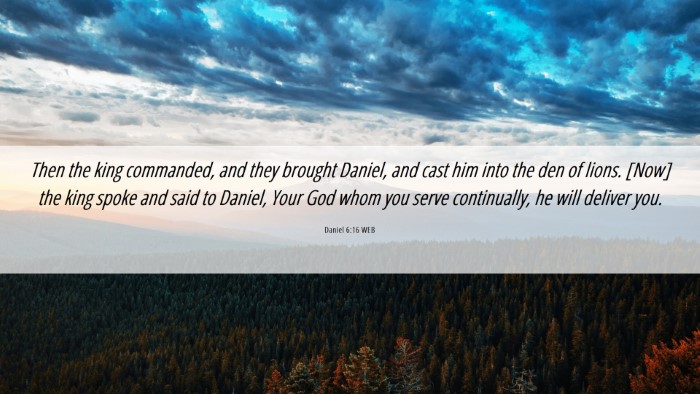 Picture 06 - Daniel 6:16 WEB Desktop Wallpaper - Then the king commanded, and they brought Daniel, - Desktop Bible Verse Wallpaper