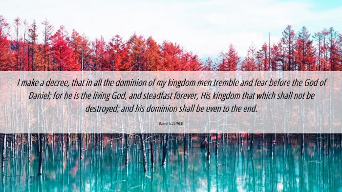 Picture 06 - Daniel 6:26 WEB Desktop Wallpaper - I make a decree, that in all the dominion of my - Desktop Bible Verse Wallpaper