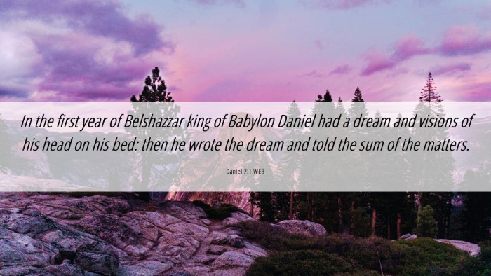 Picture 06 - Daniel 7:1 WEB Desktop Wallpaper - In the first year of Belshazzar king of Babylon - Desktop Bible Verse Wallpaper