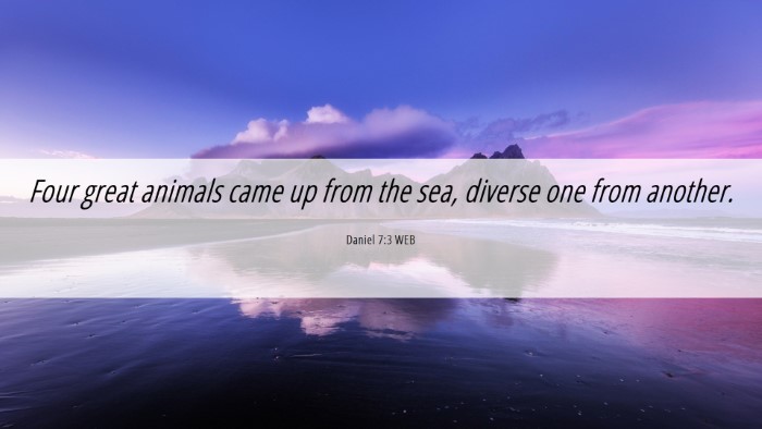 Picture 06 - Daniel 7:3 WEB Desktop Wallpaper - Four great animals came up from the sea, diverse - Desktop Bible Verse Wallpaper